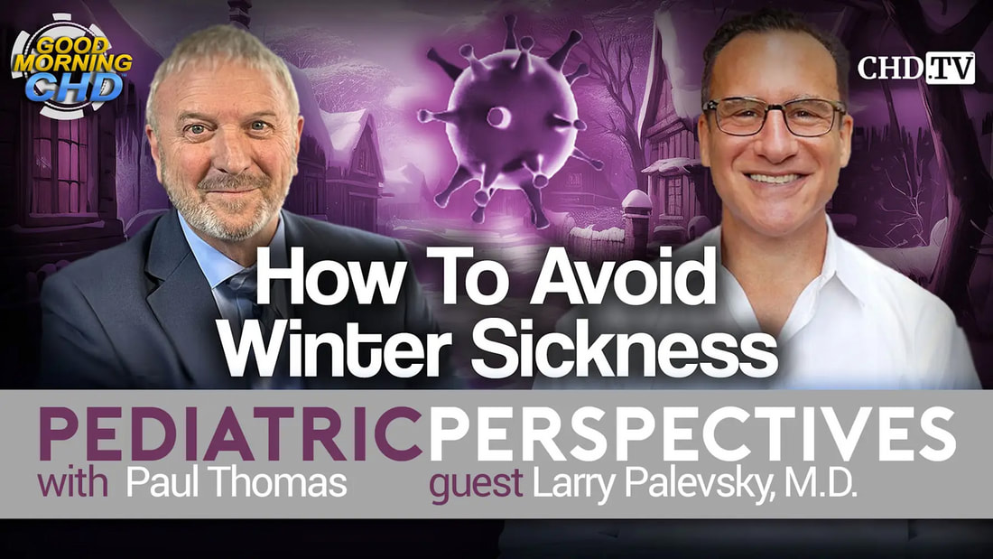 With the Wind with Dr. Paul — Show 194, Pediatric Perspectives: How to Avoid Winter Sickness Naturally with Lawrence B. Palevsky, MD